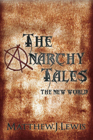 Cover of The Anarchy Tales: A New World
