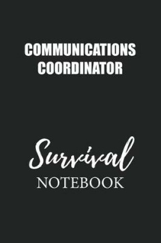 Cover of Communications Coordinator Survival Notebook