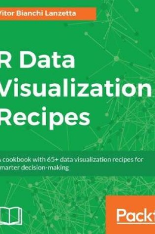 Cover of R Data Visualization Recipes