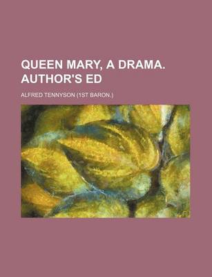 Book cover for Queen Mary, a Drama. Author's Ed