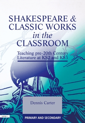 Book cover for Shakespeare and Classic Works in the Classroom