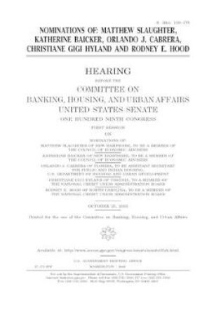 Cover of Nominations of Matthew Slaughter, Katherine Baicker, Orlando J. Cabrera, Christiane Gigi Hyland, and Rodney E. Hood