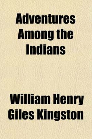 Cover of Adventures Among the Indians