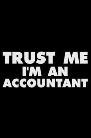 Cover of Trust Me I'm an Accountant