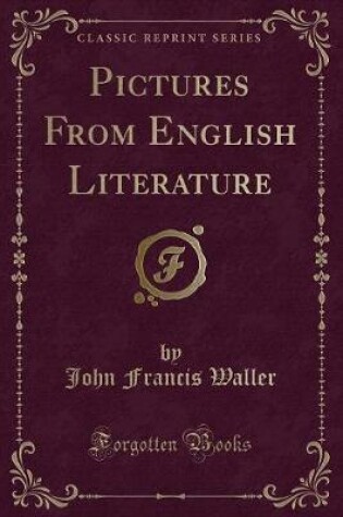 Cover of Pictures from English Literature (Classic Reprint)