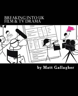 Book cover for Breaking Into UK Film And TV Drama