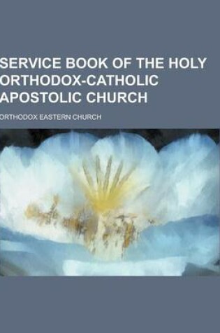 Cover of Service Book of the Holy Orthodox-Catholic Apostolic Church
