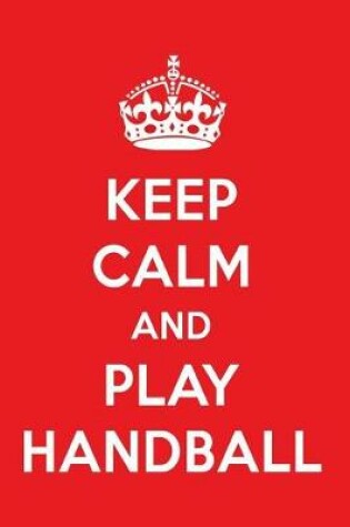 Cover of Keep Calm and Play Handball