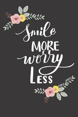 Book cover for Smile More, Worry Less