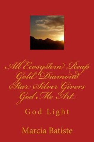 Cover of All Ecosystem Reap Eternity Gold Diamond Star Silver Givers God Me Art