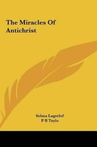 Cover of The Miracles of Antichrist the Miracles of Antichrist