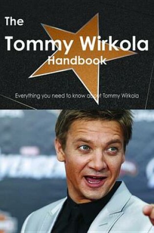 Cover of The Tommy Wirkola Handbook - Everything You Need to Know about Tommy Wirkola