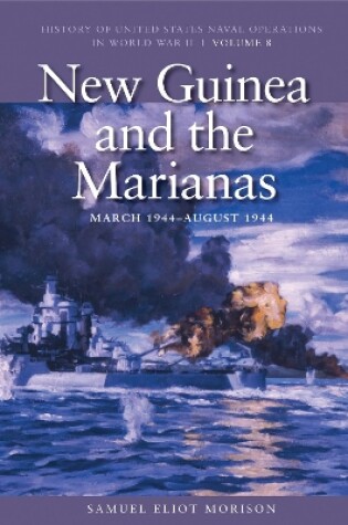 Cover of New Guinea and the Marianas, March 1944 - August 1944