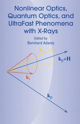 Cover of Nonlinear Optics, Quantum Optics, and Ultrafast Phenomena with X-Rays
