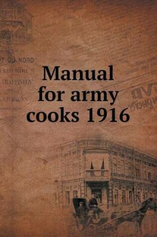 Cover of Manual for army cooks 1916