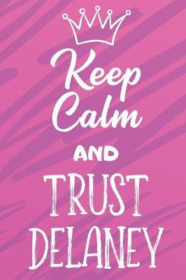 Book cover for Keep Calm And Trust Delaney