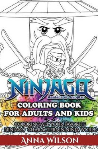 Cover of Ninjago Masters of Spinjitzu Coloring Book for Adults & Kids