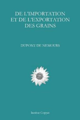 Cover of De l'exportation et de l'importation des grains