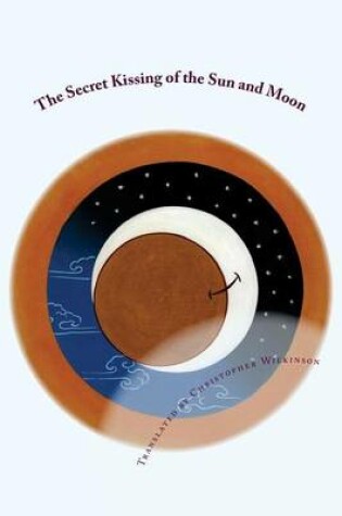 Cover of The Secret Kissing of the Sun and Moon