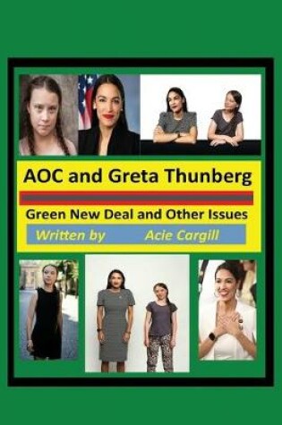 Cover of AOC and Greta Thunberg Green New Deal and Other Issues