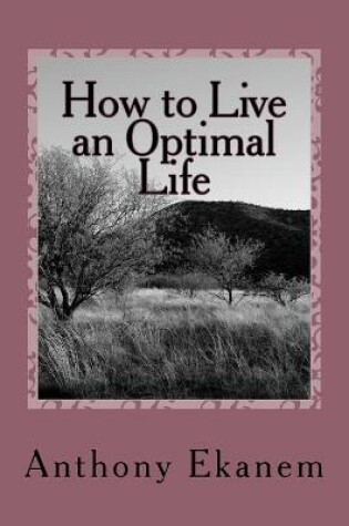 Cover of How to Live an Optimal Life