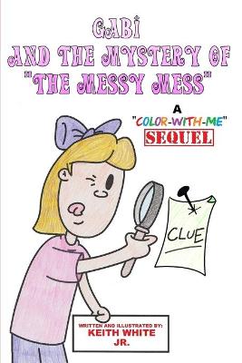 Book cover for Gabi and The Mystery of The Messy Mess