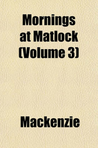 Cover of Mornings at Matlock (Volume 3)