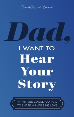 Book cover for Dad, I Want to Hear Your Story