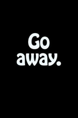 Cover of Go Away.