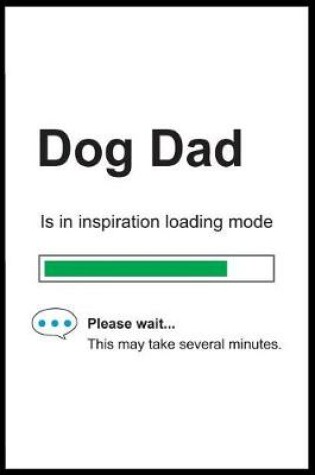 Cover of Dog Dad is in Inspiration Loading Mode