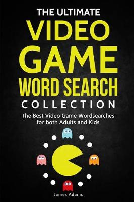 Book cover for The Ultimate Video Game Word Search Collection