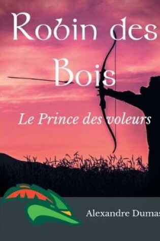 Cover of Robin des Bois, le Prince des voleurs (texte intégral)