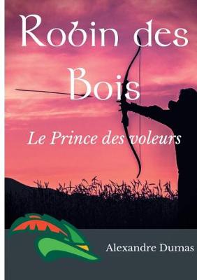 Book cover for Robin des Bois, le Prince des voleurs (texte intégral)