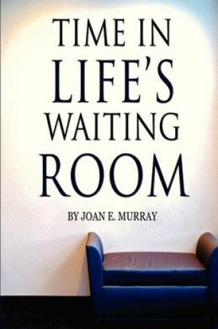 Cover of Time in Life's Waiting Room