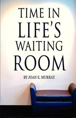 Book cover for Time in Life's Waiting Room