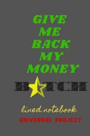 Cover of Give Me Back My Money B Tch
