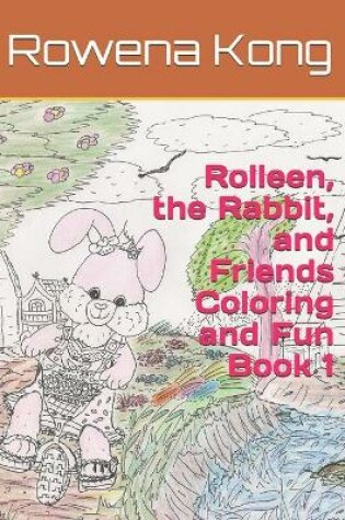 Cover of Rolleen, the Rabbit, and Friends Coloring and Fun Book 1