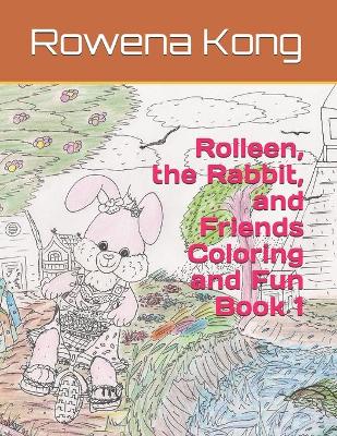 Cover of Rolleen, the Rabbit, and Friends Coloring and Fun Book 1