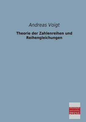 Book cover for Theorie Der Zahlenreihen Und Reihengleichungen