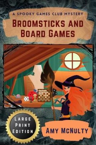 Cover of Broomsticks and Board Games Large Print Edition
