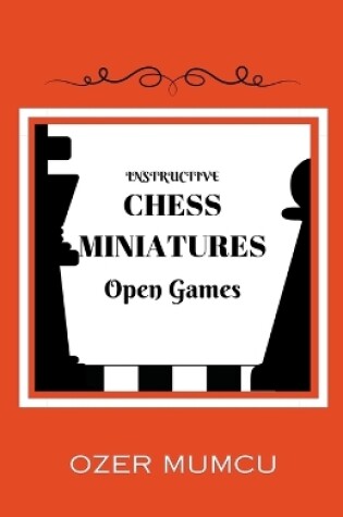 Cover of Instructive Chess Miniatures, Open Games