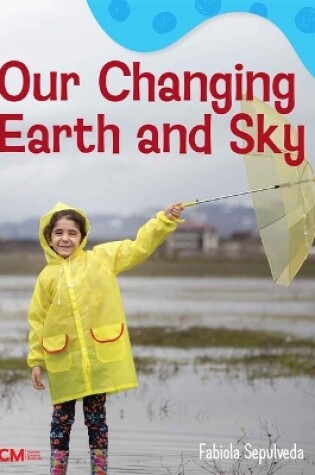 Cover of Our Changing Earth and Sky