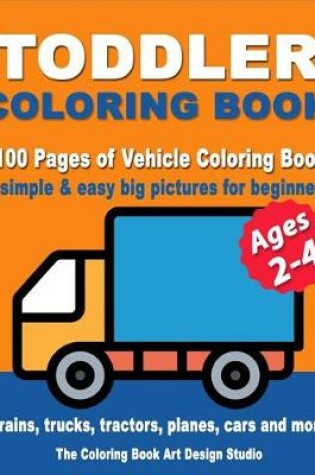 Cover of Toddler Coloring Books Ages 2-4