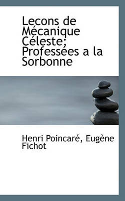 Book cover for Lecons de Mecanique Celeste; Professees a la Sorbonne