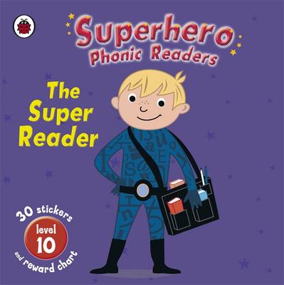 Book cover for Superhero Phonic Readers: The Super Reader