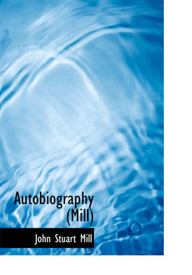 Book cover for Autobiography (Mill)