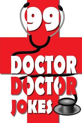 Book cover for 99 Doctor, Doctor Jokes