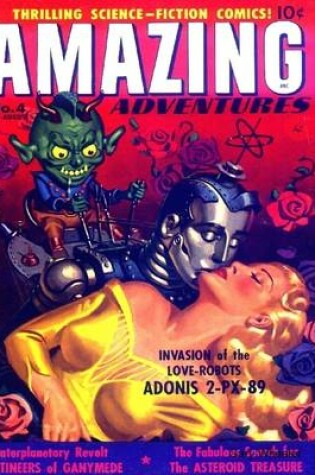 Cover of Invasion of the Love Robots Adonis 2-PX-89 - Comicbook