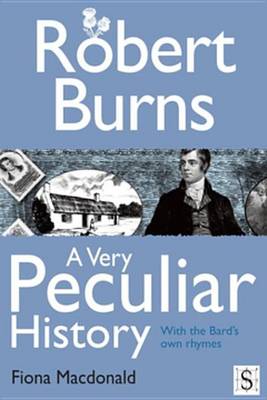 Book cover for Robert Burns, a Very Peculiar History