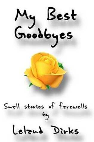 Cover of My Best Goodbyes